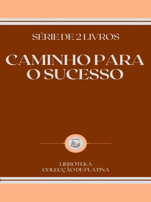 cover image of CAMINHO PARA O SUCESSO